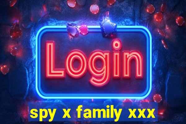 spy x family xxx